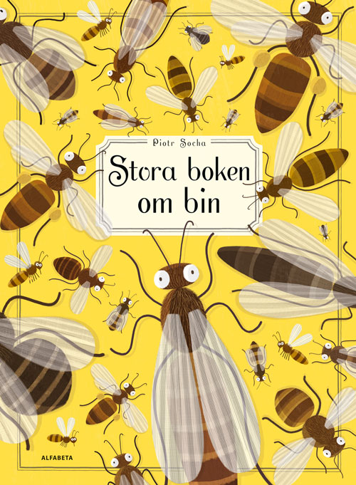 Boken omslag är gult med fullt av teckande bin. Bina ser olika ut, en del är randiga och andra är helbruna. Några är tjocka och några är smala. Alla har tunna vingar och långa antenner.